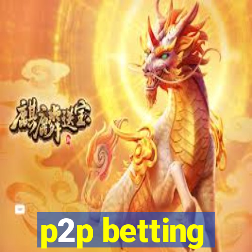 p2p betting